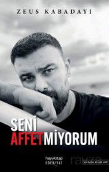 Seni Affetmiyorum - Hayy Kitap