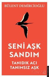 Seni Aşk Sandım - Destek Yayınları