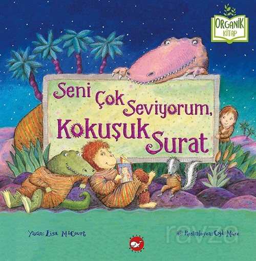 Seni Çok Seviyorum, Kokuşuk Surat - Beyaz Balina Yayınları