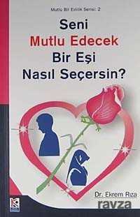 Seni Mutlu Edecek Bir Eşi Nasıl Seçersin? - Beyaz Karınca Yayınları