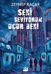 Seni Seviyorum Uçur Beni - Doğan Kitapçılık