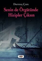Senin de Örgütünde Hizipler Çıksın - Tilki Kitap