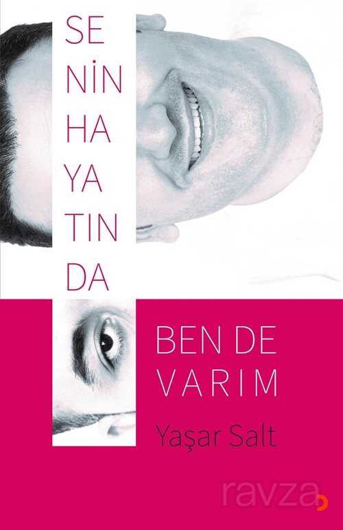 Senin Hayatında Ben de Varım - 1