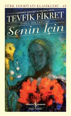 Senin İçin Toplu Hikayeleri (Günümüz Türkçesi ve Orijinal Metin) (Ciltli) - 1