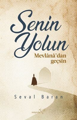 Senin Yolun Mevlana'dan Geçsin - 1
