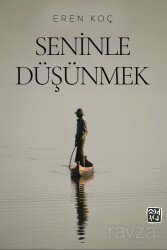 Seninle Düşünmek - Kutlu Yayınevi