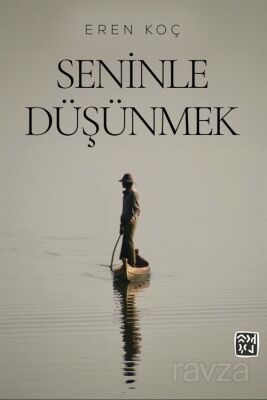 Seninle Düşünmek - 1
