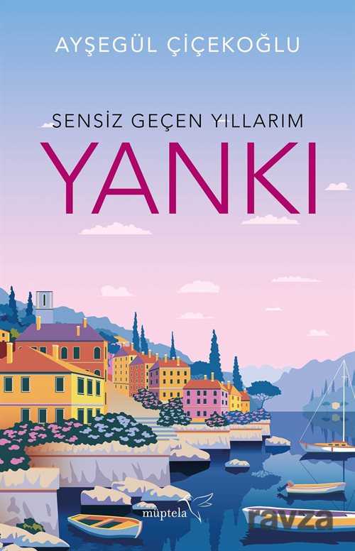 Sensiz Geçen Yıllarım / Yankı - Müptela Yayınları