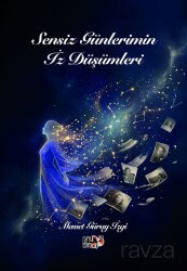 Sensiz Günlerimin İz Düşümleri - Tilki Kitap