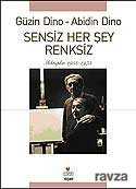 Sensiz Herşey Renksiz - Can Yayınları