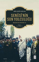 Senûsî'nin Son Yolculuğu - Ketebe Yayınevi