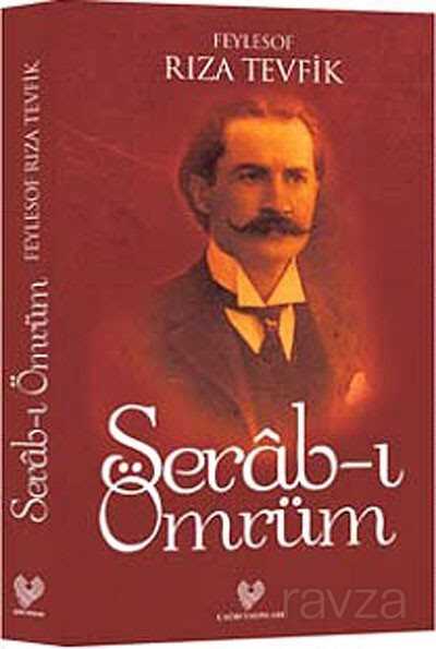 Serab-ı Ömrüm (Osmanlı Türkçesi Aslı ile Birlikte) - Çağrı Yayınları