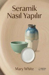 Seramik Nasıl Yapılır - Serüven Kitap (Ordu)