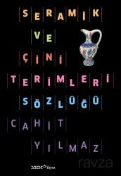 Seramik ve Çini Terimleri Sözlüğü - YEM (Yapı Endüstri Merkezi) Yayınları