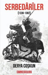 Serbedârîler (1336-1382) - Bilgeoğuz Yayınları