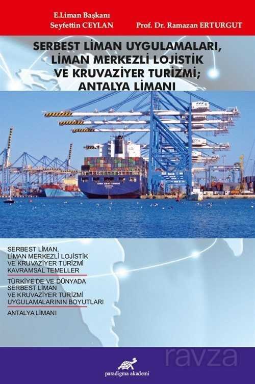 Serbest Liman Uygulamaları, Liman Merkezli Lojistik ve Kruvaziyer Turizmi; Antalya Limanı - 1