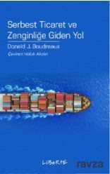 Serbest Ticaret ve Zenginliğe Giden Yol - Liberte Yayınları