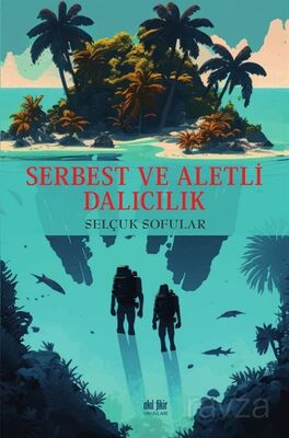 Serbest ve Aletli Dalıcılık - 1