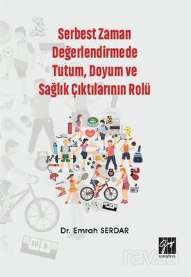 Serbest Zaman Değerlendirmede Tutum, Doyum ve Sağlık Çıktılarının Rolü - 1