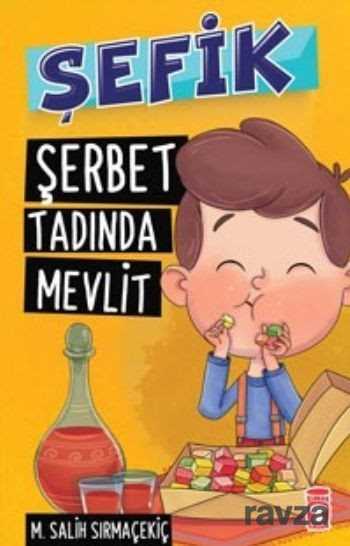 Şerbet Tadında Mevlit / Şefik - Timaş Çocuk Yayınları