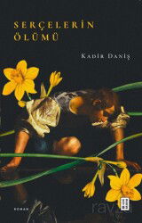 Serçelerin Ölümü - Ketebe Yayınevi