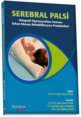 Serebral Palsi Ortopedi Operasyonları Sonrası Erken Dönem Rehabilitasyon Protokolleri - 1