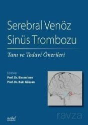 Serebral Venöz Sinüs Trombozu: Tanı ve Tedavi Önerileri - Nobel Tıp Kitabevleri
