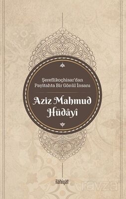 Şereflikoçhisar'dan Payitahta Bir Gönül İnsanı - 1