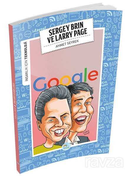 Sergey Brin ve Larry Page / İnsanlık İçin Teknoloji - Maviçatı Yayınları