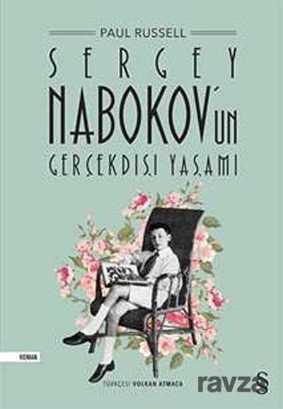Sergey Nabokov'un Gerçekdışı Yaşamı - Everest Yayınları
