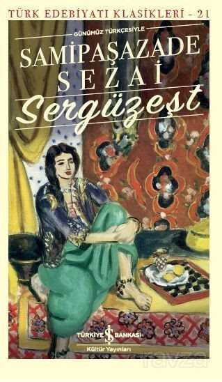 Sergüzeşt (Günümüz Türkçesiyle) - İş Bankası Yayınları