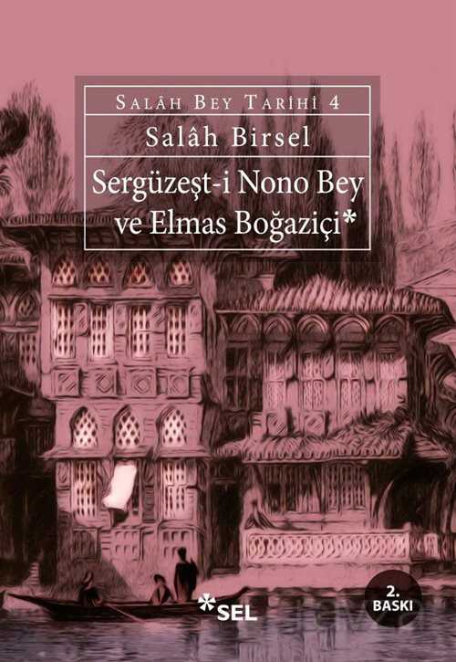 Sergüzeşt-i Nono Bey ve Elmas Boğaziçi - Sel Yayınları