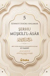 Şerhu Müşkilil Asar 5 (Ciltli) - Beka Yayınları