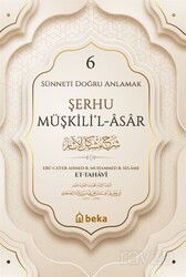 Şerhu Müşkilil Asar 6 (Ciltli) - Beka Yayınları