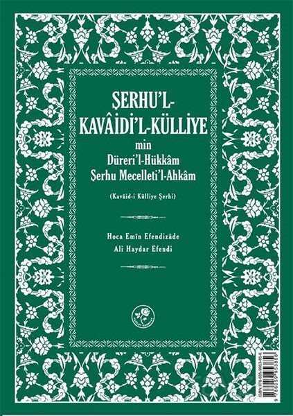 Şerhu'l-Kavaidi'l-Külliye min Dürerül-Hükkam Şerhu Mecelleti'l-Ahkam - Fazilet Neşriyat