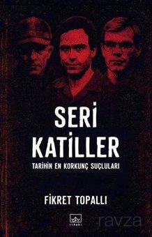 Seri Katiller: Tarihin En Korkunç Suçluları - 1