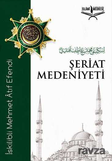 Şeriat Medeniyeti - İslâmbol Yayınları