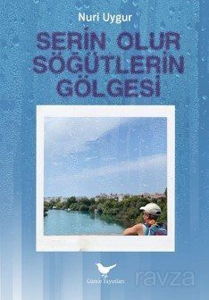 Serin Olur Söğütlerin Gölgesi - 1