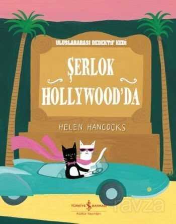 Şerlok Hollywood'da / Uluslarası Dedektif Kedi - İş Bankası Yayınları