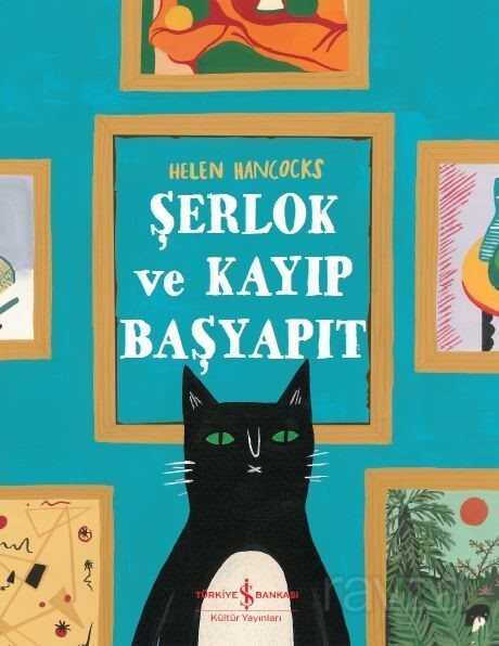 Şerlok ve Kayıp Başyapıt / Uluslarası Dedektif Kedi - İş Bankası Yayınları
