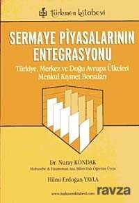 Sermaye Piyasalarının Entegrasyonu - Türkmen Kitabevi
