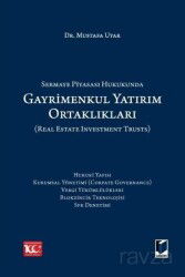 Sermaye Piyasası Hukukunda Gayrimenkul Yatırım Ortaklıkları (Real Estate Investment Trusts) - Adalet Yayınevi