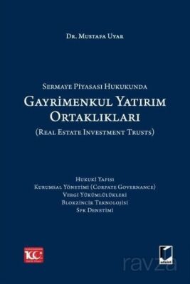 Sermaye Piyasası Hukukunda Gayrimenkul Yatırım Ortaklıkları (Real Estate Investment Trusts) - 1