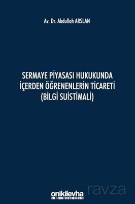 Sermaye Piyasası Hukukunda İçerden Öğrenenlerin Ticareti (Bilgi Suistimali) - 1