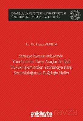 Sermaye Piyasası Hukukunda Yöneticilerin Türev Araçlar ile İlgili Hukuki İşlemlerden Yatırımcıya Kar - 1