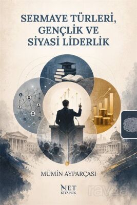 Sermaye Türleri, Gençlik ve Siyasi Liderlik - 1