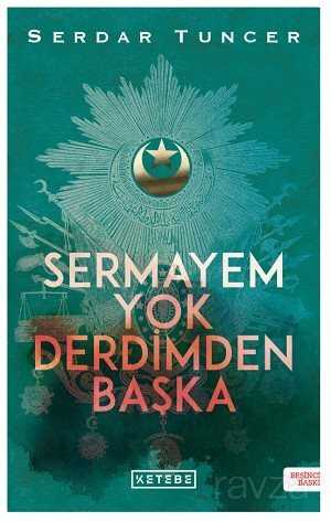 Sermayem Yok Derdimden Başka - Ketebe Yayınevi