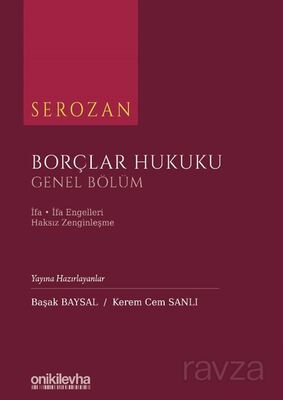 Serozan Borçlar Hukuku Genel Bölüm - İfa, İfa Engelleri, Haksız Zenginleşme - 1