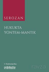 Serozan Hukukta Yöntem - Mantık - On İki Levha Yayıncılık - Ders Kitapları