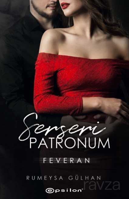 Serseri Patronum: Feveran - Epsilon Yayınları